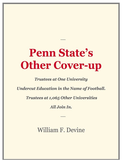 Title details for Penn State's Other Cover-up by William F. Devine - Available